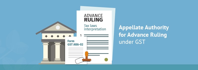 Appellate-Authority-for-Advance-Ruling-under-GST