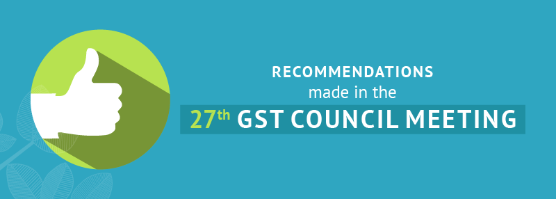 Recommendations-made-by-27-GST-Council