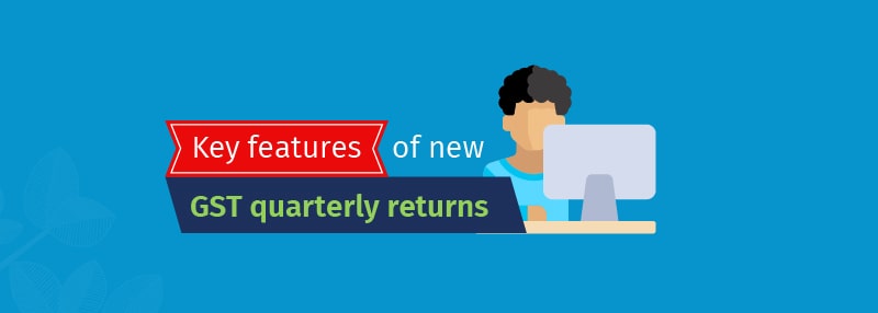 key-features-of-new-gst-quarterly-returns-banner